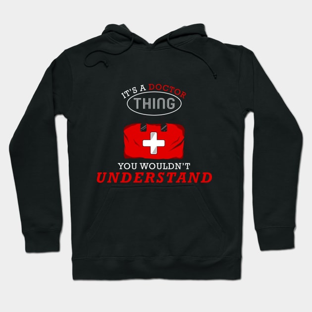 It is a doctor thing you would not understand Hoodie by Markus Schnabel